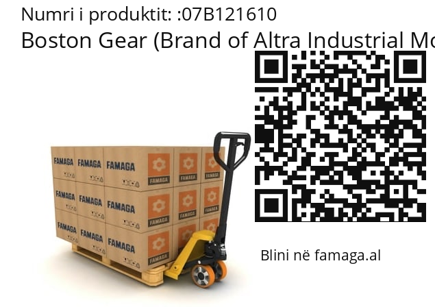   Boston Gear (Brand of Altra Industrial Motion) 07B121610