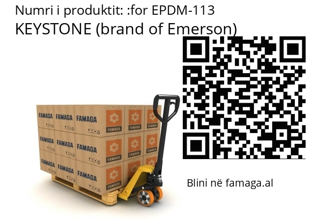   KEYSTONE (brand of Emerson) for EPDM-113