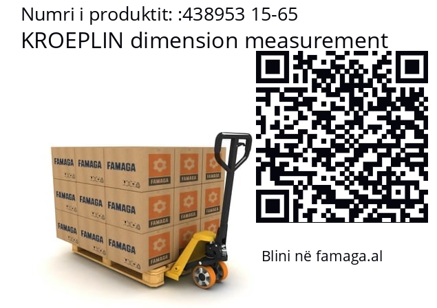   KROEPLIN dimension measurement 438953 15-65