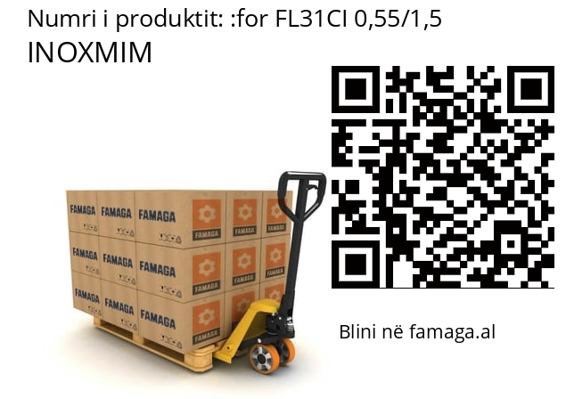   INOXMIM for FL31CI 0,55/1,5