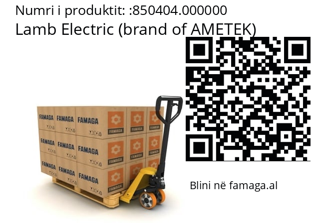   Lamb Electric (brand of AMETEK) 850404.000000