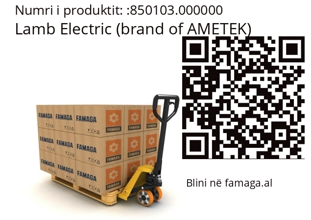   Lamb Electric (brand of AMETEK) 850103.000000