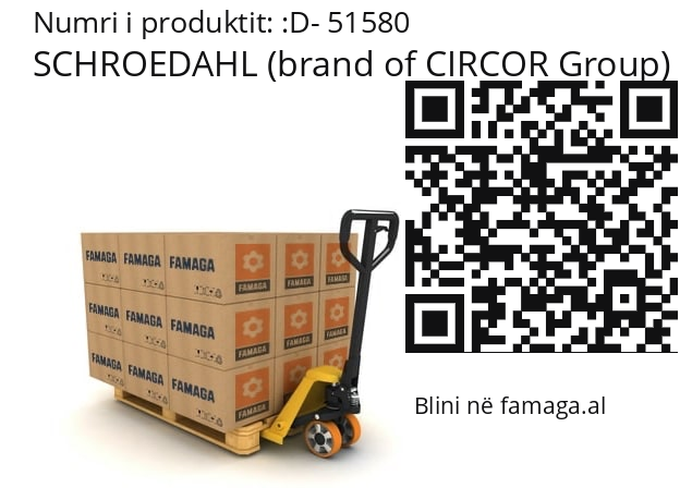  SCHROEDAHL (brand of CIRCOR Group) D- 51580