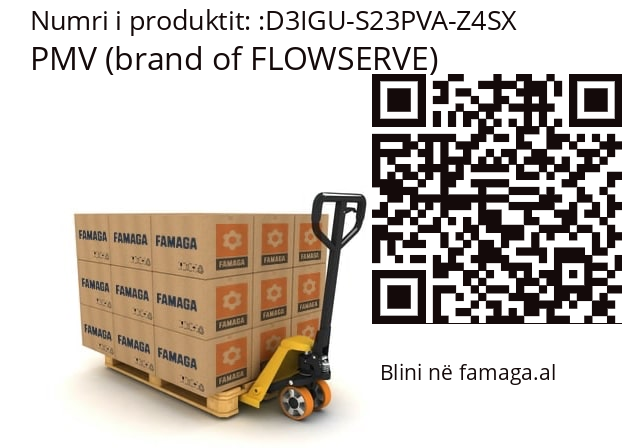   PMV (brand of FLOWSERVE) D3IGU-S23PVA-Z4SX