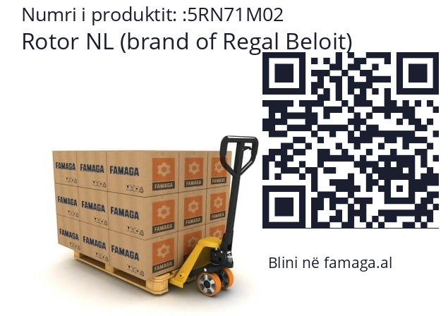   Rotor NL (brand of Regal Beloit) 5RN71M02