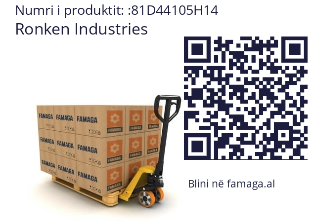   Ronken Industries 81D44105H14