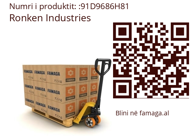   Ronken Industries 91D9686H81